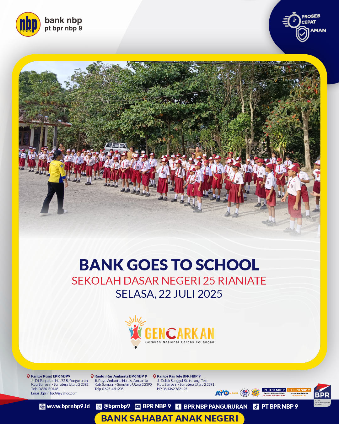 BANK GOES TO SCHOOL - SDN 25 Rianiate BANK GOES TO SCHOOL - SDN 25 Rianiate